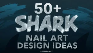 50+ Shark Nail Art Design Ideas