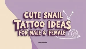 Cute SNAIL Tattoo Ideas for Male & Female